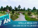                          Đánh giá dự án Stella Mega City: Cận cảnh khu đô thị lớn nhất Cần Thơ                     